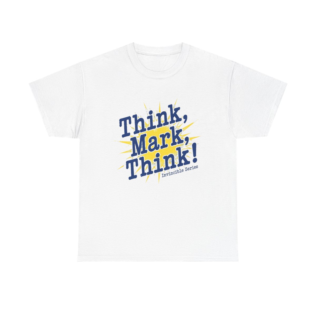 Invincible "Think, Mark, Think!" Unisex Tee