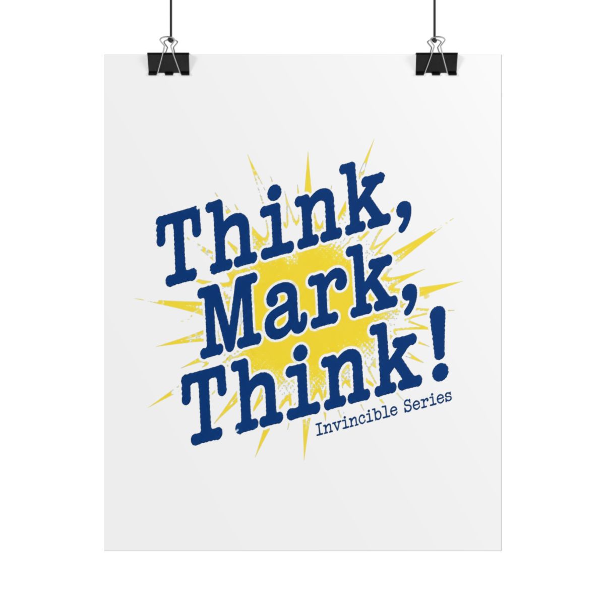 Invincible "Think, Mark, Think!" Poster