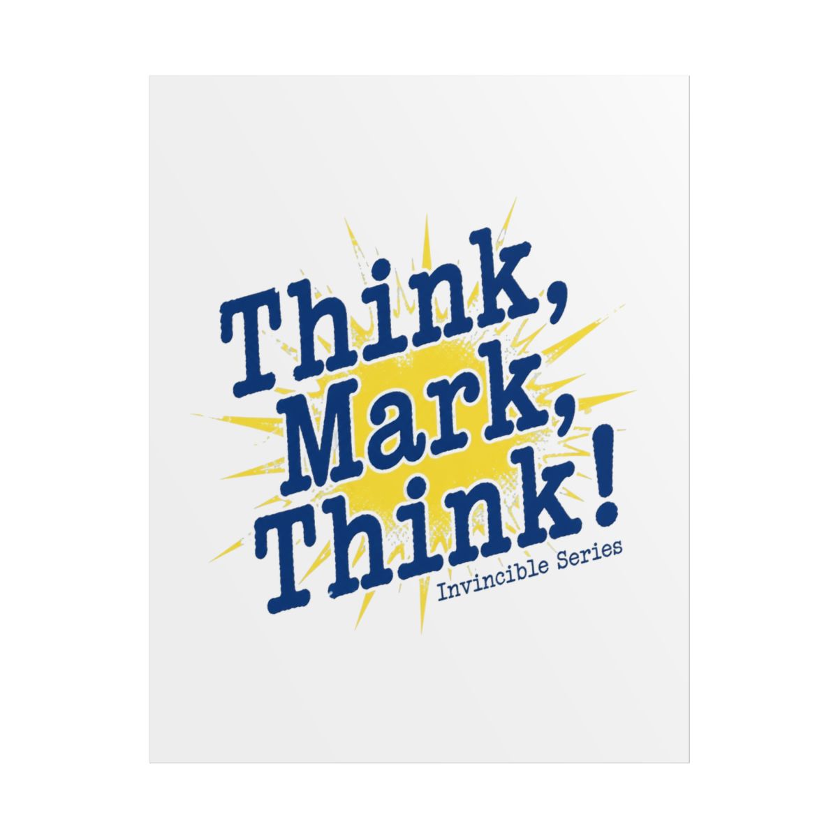 Invincible "Think, Mark, Think!" Poster - alternate angle 1, merchandise