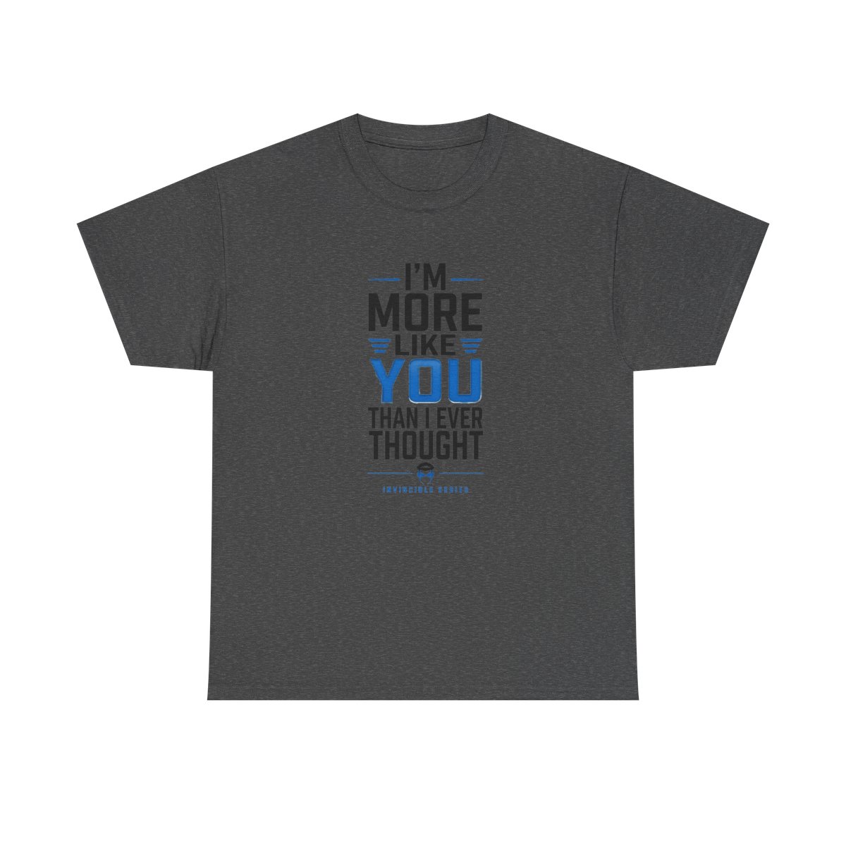 Invincible "m More Like You Than I Ever Thought" Unisex Tee - alternate angle 3, merchandise