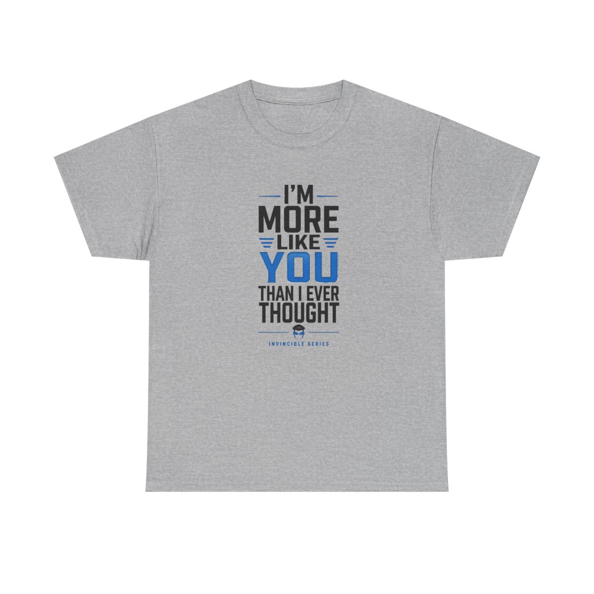 Invincible "m More Like You Than I Ever Thought" Unisex Tee - alternate angle 2, merchandise