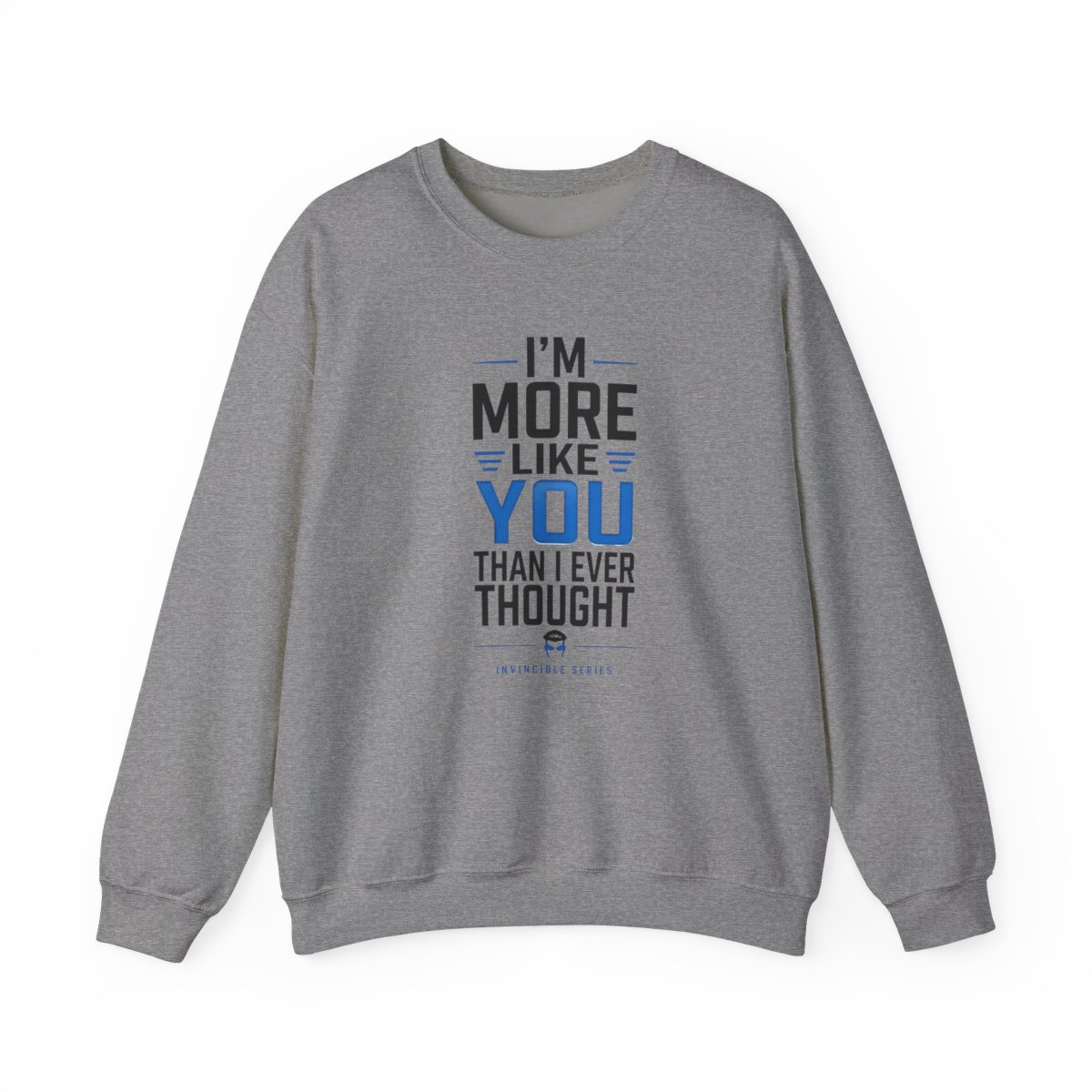 Invincible "m More Like You Than I Ever Thought" Crewneck - alternate angle 2, merchandise