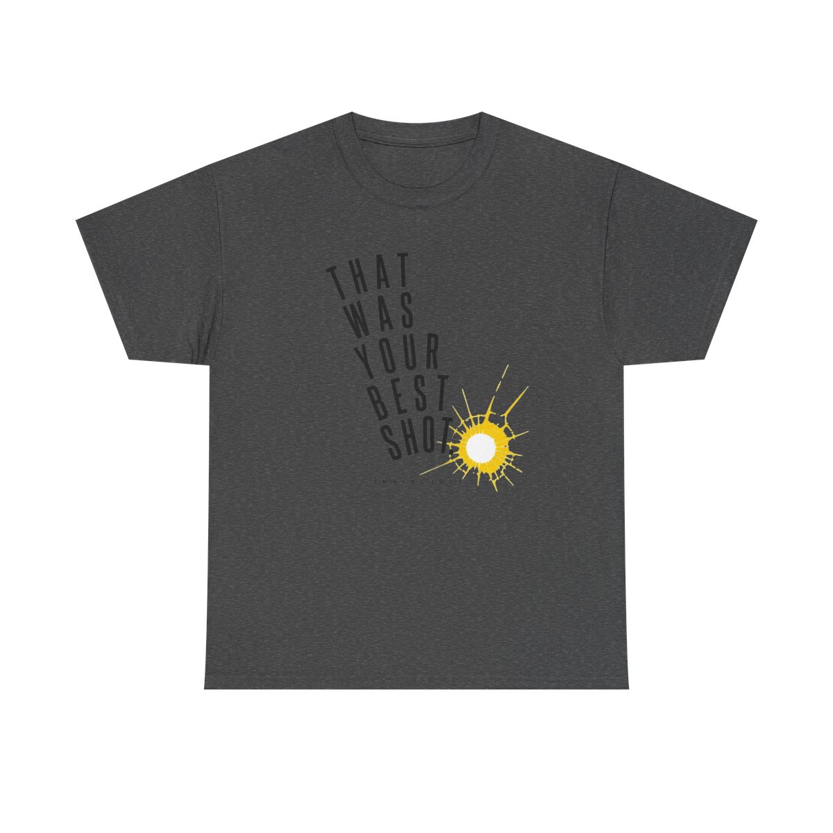Invincible "That was your best shot." Unisex Tee