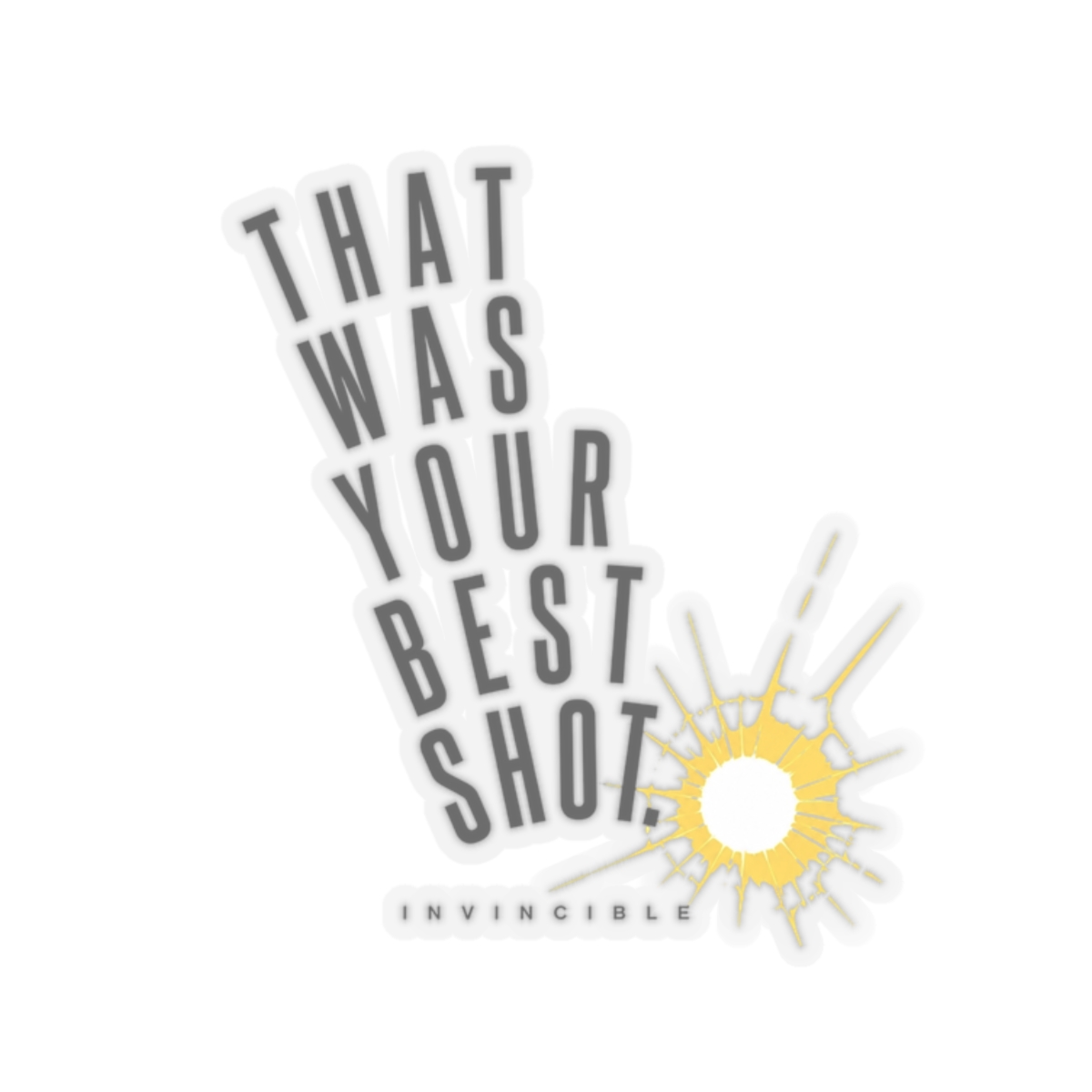 Invincible "That was your best shot." Sticker