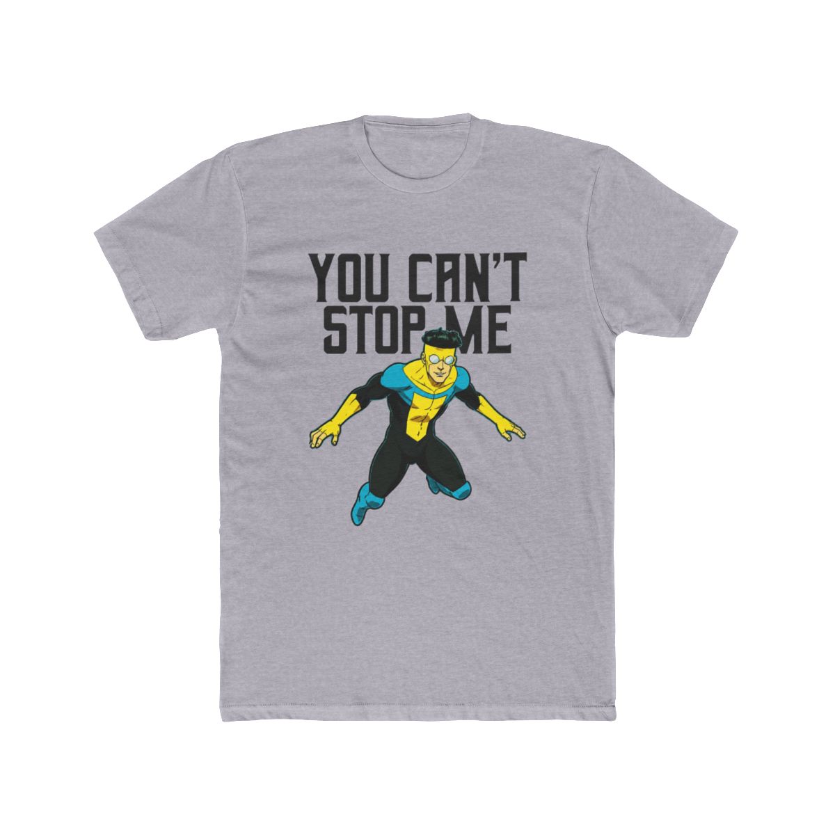 Invincible Can't Stop Me T Shirt
