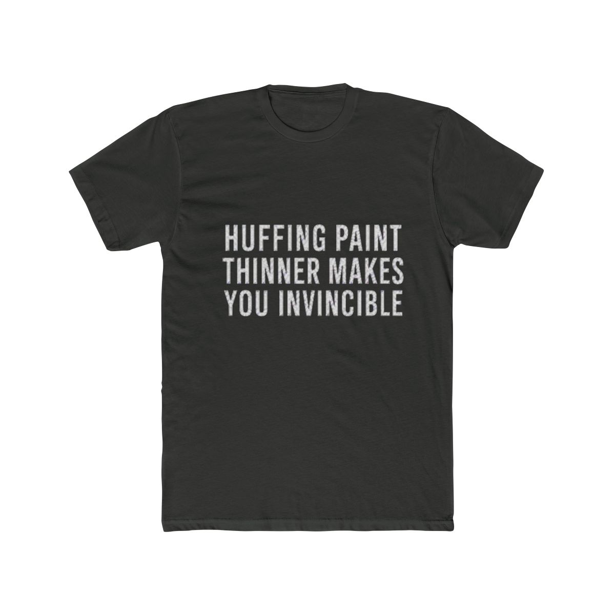 Huffing paint thinner makes you invincible T Shirt - alternate angle 5, merchandise